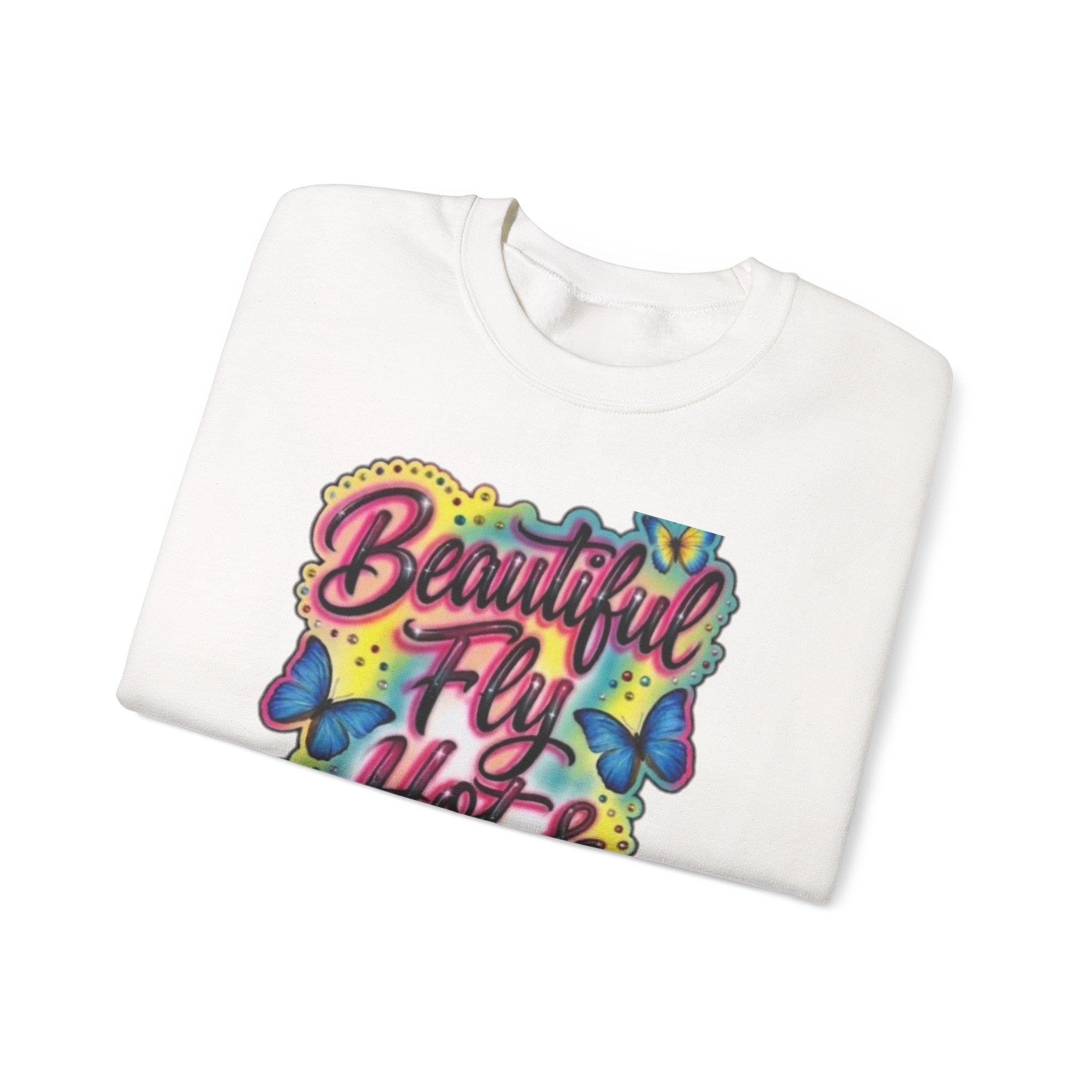 Crewneck Sweatshirt — "Beautiful Fly Hot & Sexy" Colorful Butterfly Graphic