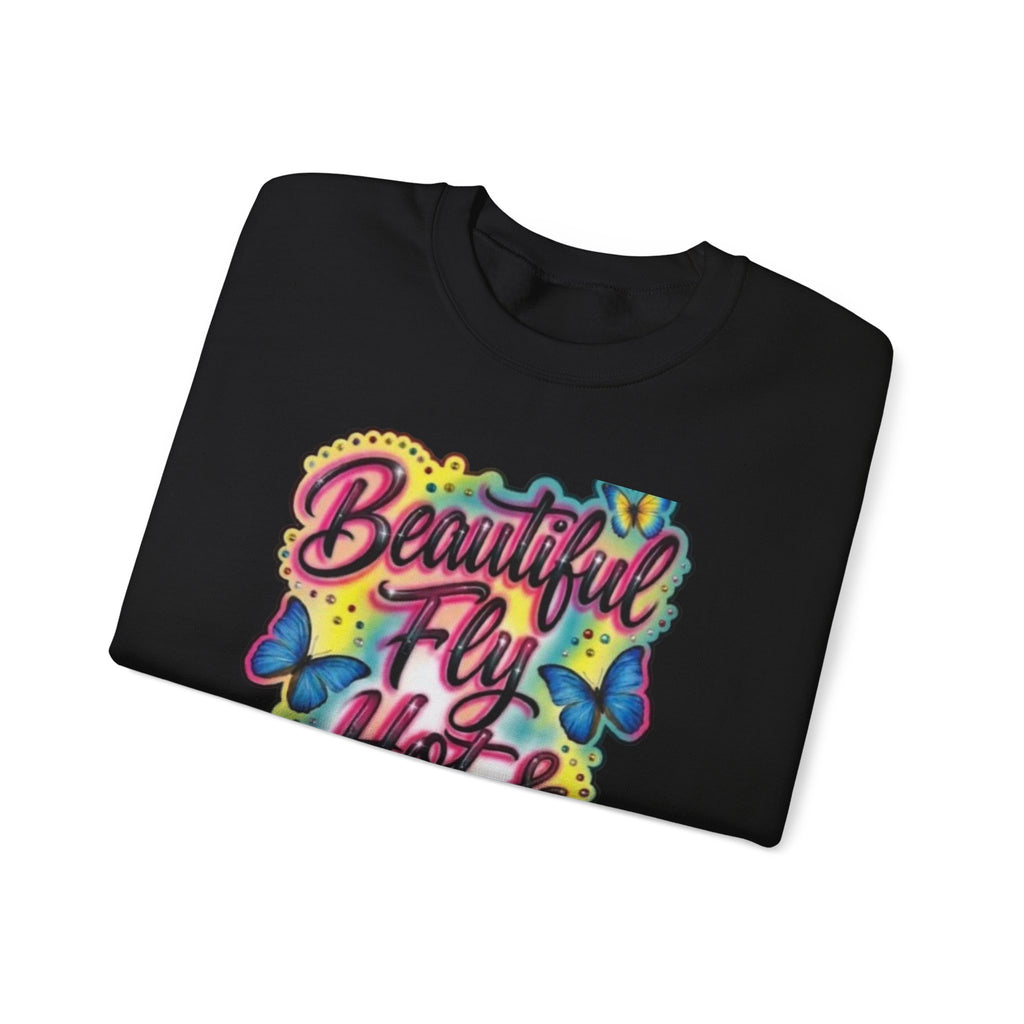 Crewneck Sweatshirt — "Beautiful Fly Hot & Sexy" Colorful Butterfly Graphic